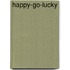 Happy-go-lucky