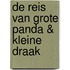De reis van Grote Panda & Kleine Draak