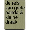 De reis van Grote Panda & Kleine Draak door James Norbury