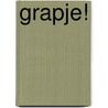 Grapje! by Roxeanne Hazes
