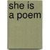 She is a Poem