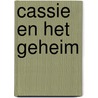Cassie en het geheim by Jaap Pegtel