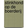 Stinkhond op de boerderij door Colas Gutman
