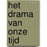 Het drama van onze tijd