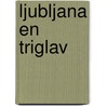 Ljubljana en Triglav by Marjolein Lolkema