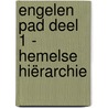 Engelen pad deel 1 - Hemelse Hiërarchie door Klaske Goedhart