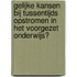 Gelijke kansen bij tussentijds opstromen in het voorgezet onderwijs?