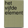 Het vijfde element by Ton van der Kroon