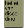 Het ei van Disco Dino by Unknown