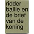 Ridder Ballie en de brief van de koning