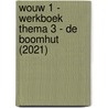 WOUW 1 - werkboek thema 3 - De boomhut (2021) door Onbekend