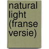Natural Light (Franse versie) door Nagy Dénes