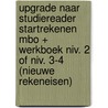 Upgrade naar Studiereader Startrekenen MBO + werkboek niv. 2 of niv. 3-4 (nieuwe rekeneisen) door Onbekend