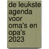 De leukste agenda voor oma's en opa's 2023