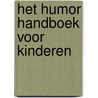 Het Humor Handboek voor kinderen by Michiel Eijsbouts