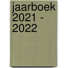 Jaarboek 2021 - 2022 door Onbekend