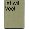jet wil veel by Jeska Verstegen
