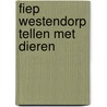 Fiep Westendorp tellen met dieren door Fiep Westendorp