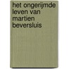 Het ongerijmde leven van Martien Beversluis door Lo van Driel