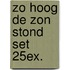 Zo hoog de zon stond set 25ex.