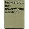 Backcard 6 x Een onverwachte wending by Lauren Kate