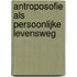 Antroposofie als persoonlijke levensweg