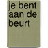 Je bent aan de beurt