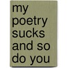 My poetry sucks and so do you door A.C.P. Cobussen