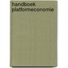 Handboek Platformeconomie by Paul de Bijl