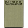 Olive Jones en de herinneringendief by Kate Gilby Smith