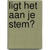 Ligt het aan je stem? door Elizabeth Ebbink