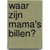 Waar zijn mama's billen?