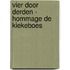 Vier door derden - Hommage De Kiekeboes