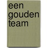 Een gouden team by Nora Roberts