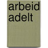 Arbeid adelt door Laura Lee Guhrke