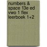 Numbers & Space 13e ed vwo 1 FLEX leerboek 1+2 by Unknown