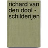 Richard van den Dool - Schilderijen door Gijsbert van der Wal
