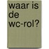 Waar is de WC-rol?