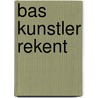 Bas Kunstler rekent by Luc Cielen