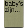 Baby's zijn... by Unknown