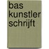 Bas Kunstler schrijft