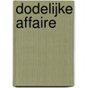 Dodelijke affaire by Peter James