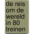 De reis om de wereld in 80 treinen