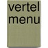 Vertel Menu