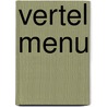 Vertel Menu door Rudy Becker