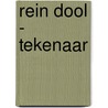 Rein Dool - tekenaar door Huigen Leeflang