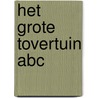 Het grote Tovertuin ABC door Guusje Nederhorst