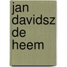 Jan Davidsz de Heem door Fred Meijer