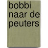 Bobbi naar de peuters by Monica Maas