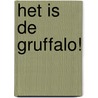 Het is de Gruffalo! door Julia Donaldson